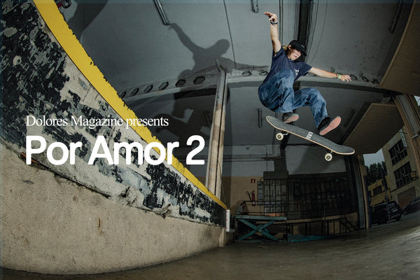 Dolores Magazine presents: Por Amor 2