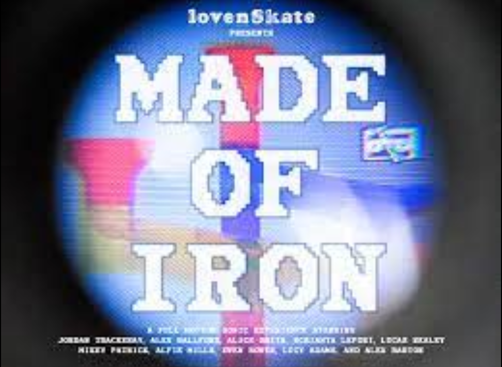 LOVENSKATE: MADE OF IRON